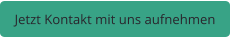 Jetzt Kontakt mit uns aufnehmen